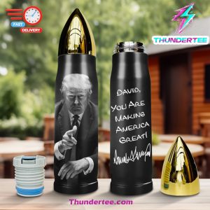 Custom Name You Are Making America Great Trump BTumbler