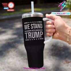 We Stand With Trump In 2024 Tumbler