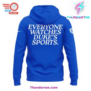 Limited Edition Everyone Watches Dukes Sport Hoodie