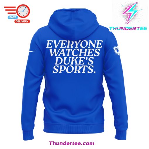 Limited Edition Everyone Watches Duke’s Sport Hoodie