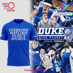 Limited Edition Everyone Watches Duke’s Sport Tshirt