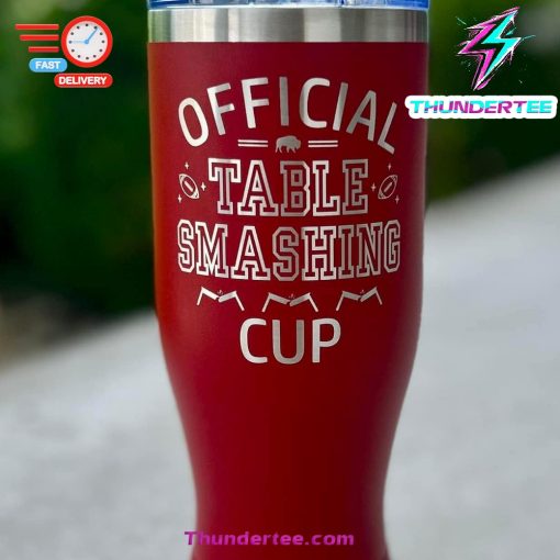 Official Table Smashing Cup- 20 oz Pilsner Tumbler